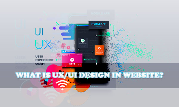 What is UX/UI Design in website?